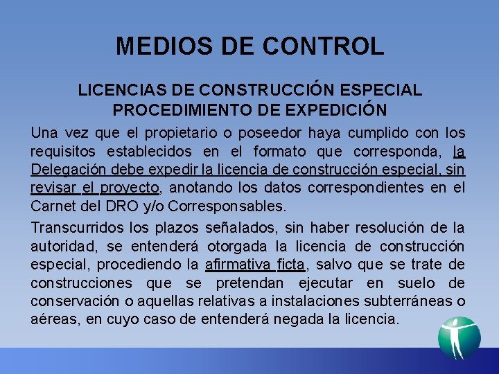 MEDIOS DE CONTROL LICENCIAS DE CONSTRUCCIÓN ESPECIAL PROCEDIMIENTO DE EXPEDICIÓN Una vez que el