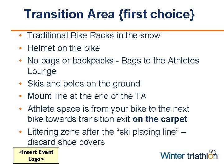 Transition Area {first choice} • Traditional Bike Racks in the snow • Helmet on