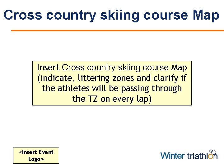 Cross country skiing course Map Insert Cross country skiing course Map (indicate, littering zones