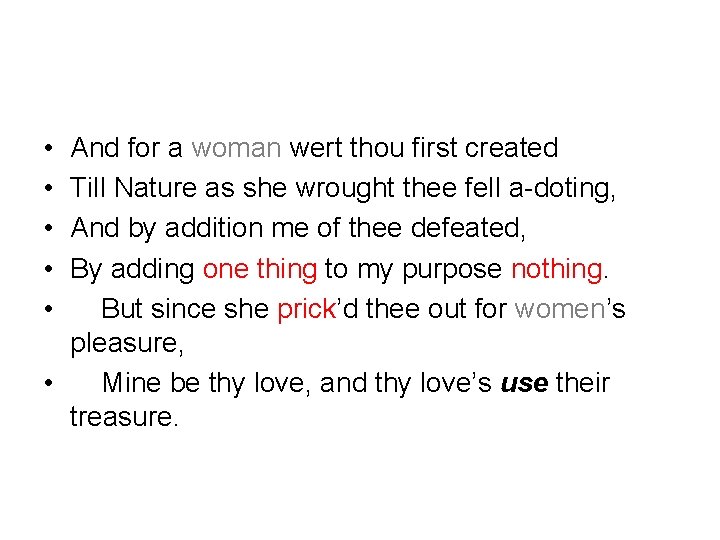  • • • And for a woman wert thou first created Till Nature