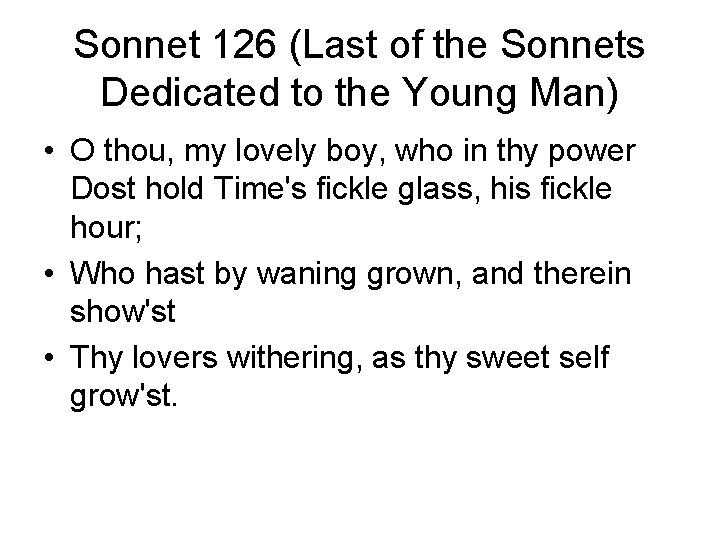Sonnet 126 (Last of the Sonnets Dedicated to the Young Man) • O thou,