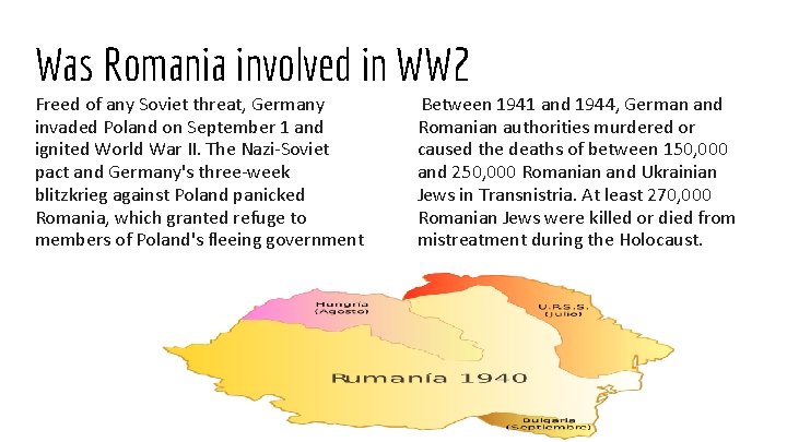 Was Romania involved in WW 2 Freed of any Soviet threat, Germany invaded Poland