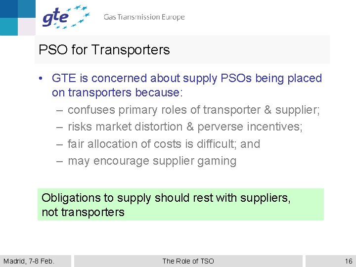 PSO for Transporters • GTE is concerned about supply PSOs being placed on transporters