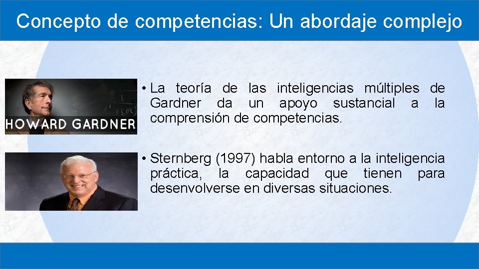 Concepto de competencias: Un abordaje complejo • La teoría de las inteligencias múltiples de