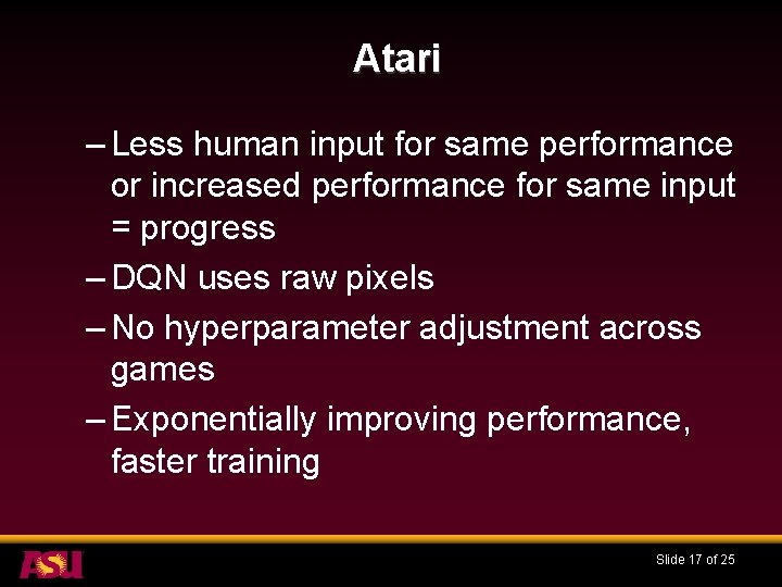Atari – Less human input for same performance or increased performance for same input