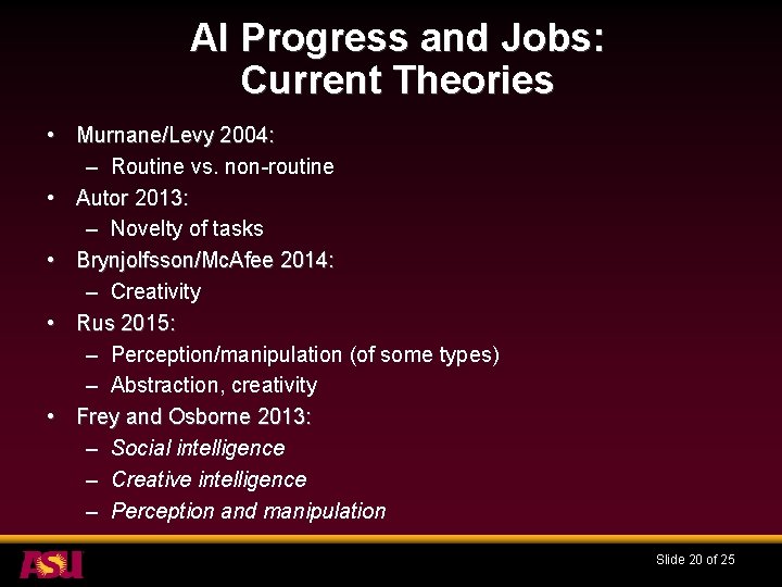 AI Progress and Jobs: Current Theories • Murnane/Levy 2004: – Routine vs. non-routine •