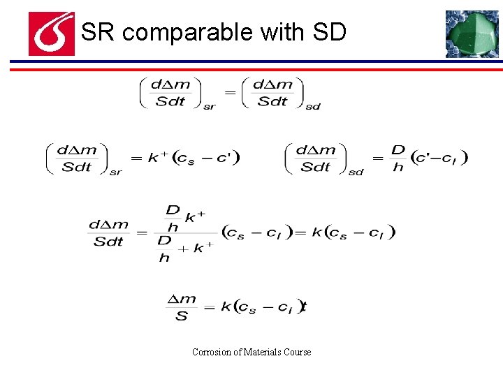 SR comparable with SD Corrosion of Materials Course SR comparable with SD Corrosion of Materials Course