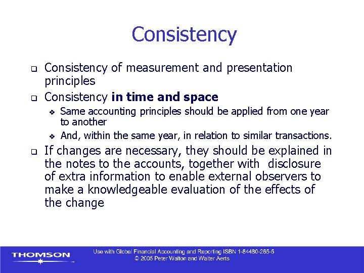 Consistency q q Consistency of measurement and presentation principles Consistency in time and space