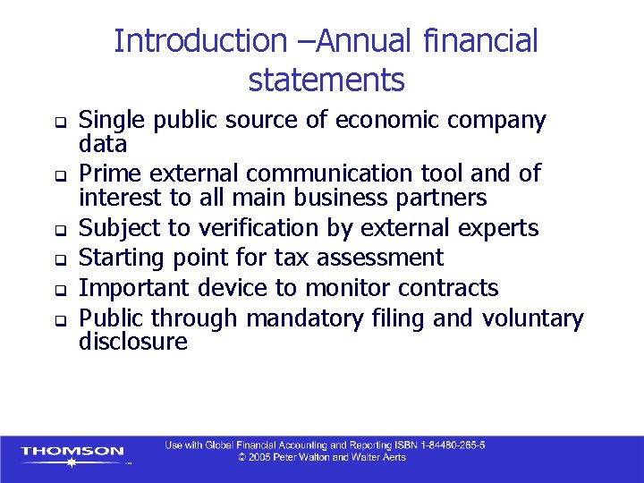 Introduction –Annual financial statements q q q Single public source of economic company data