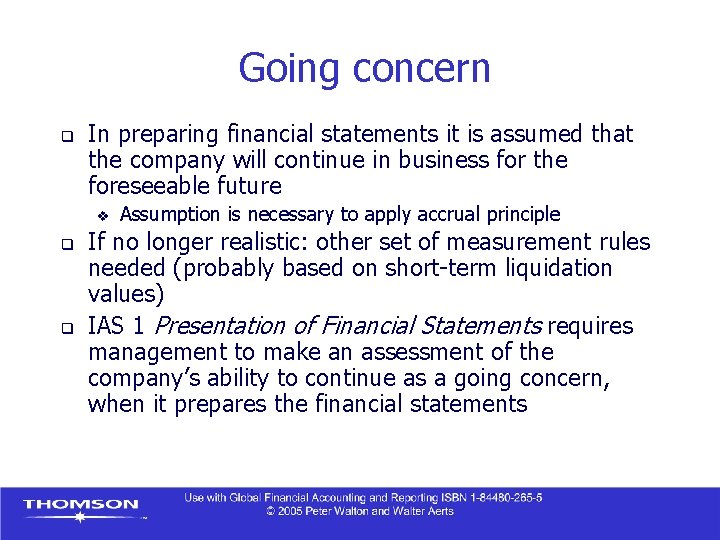 Going concern q In preparing financial statements it is assumed that the company will