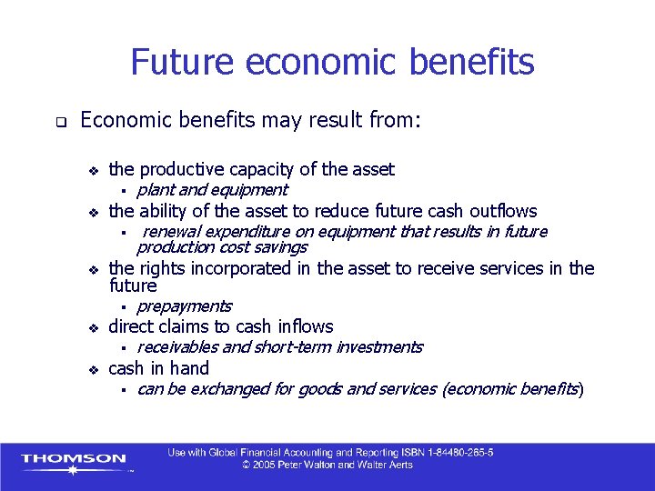 Future economic benefits q Economic benefits may result from: v v v the productive