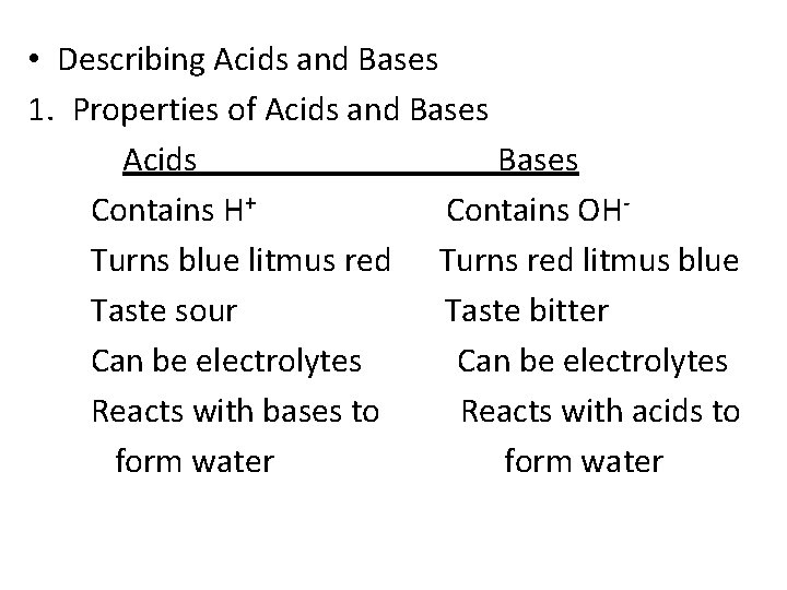  • Describing Acids and Bases 1. Properties of Acids and Bases Acids Bases