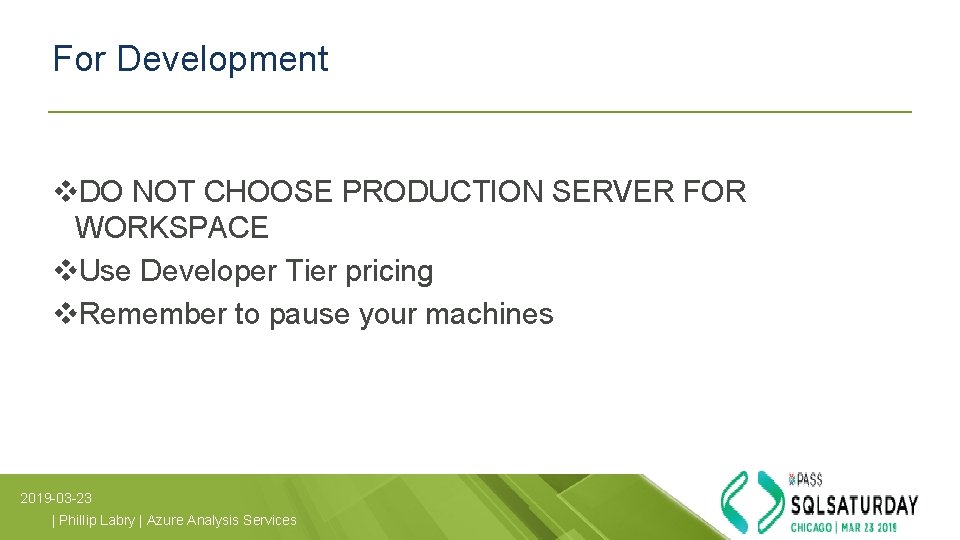For Development v. DO NOT CHOOSE PRODUCTION SERVER FOR WORKSPACE v. Use Developer Tier For Development v. DO NOT CHOOSE PRODUCTION SERVER FOR WORKSPACE v. Use Developer Tier