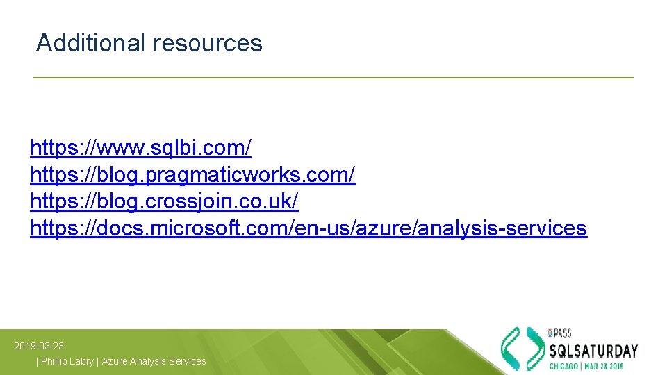Additional resources https: //www. sqlbi. com/ https: //blog. pragmaticworks. com/ https: //blog. crossjoin. co. Additional resources https: //www. sqlbi. com/ https: //blog. pragmaticworks. com/ https: //blog. crossjoin. co.