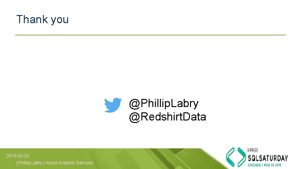 Thank you @Phillip. Labry @Redshirt. Data 2019 -03 -23 | Phillip Labry | Azure Thank you @Phillip. Labry @Redshirt. Data 2019 -03 -23 | Phillip Labry | Azure