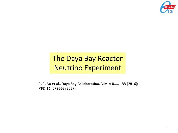 The Daya Bay Reactor Neutrino Experiment F. P. An et al. , Daya Bay