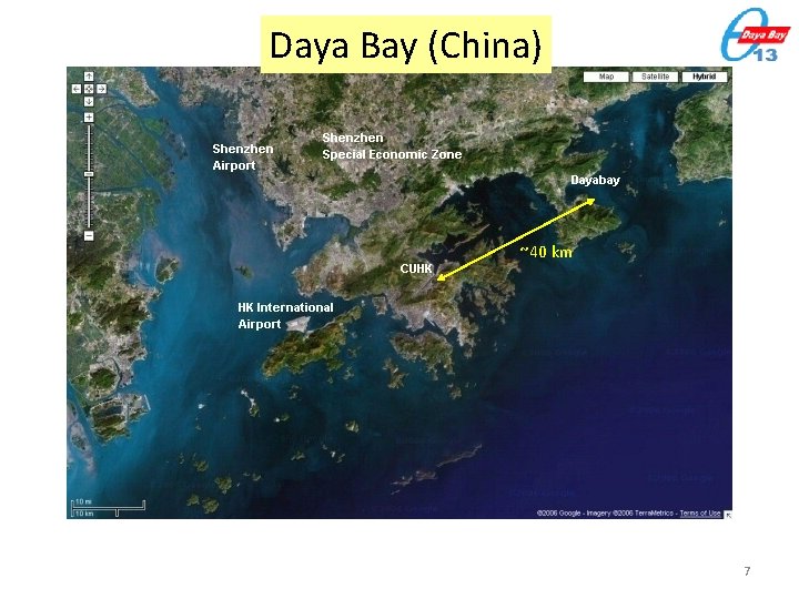 Daya Bay (China) ~40 km 7 