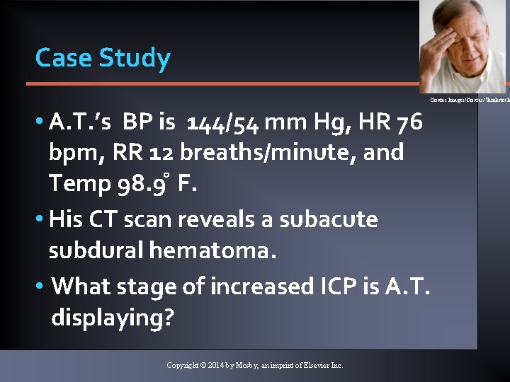 Case Study Creatas Images/Creatas/Thinkstock • A. T. ’s BP is 144/54 mm Hg, HR Case Study Creatas Images/Creatas/Thinkstock • A. T. ’s BP is 144/54 mm Hg, HR