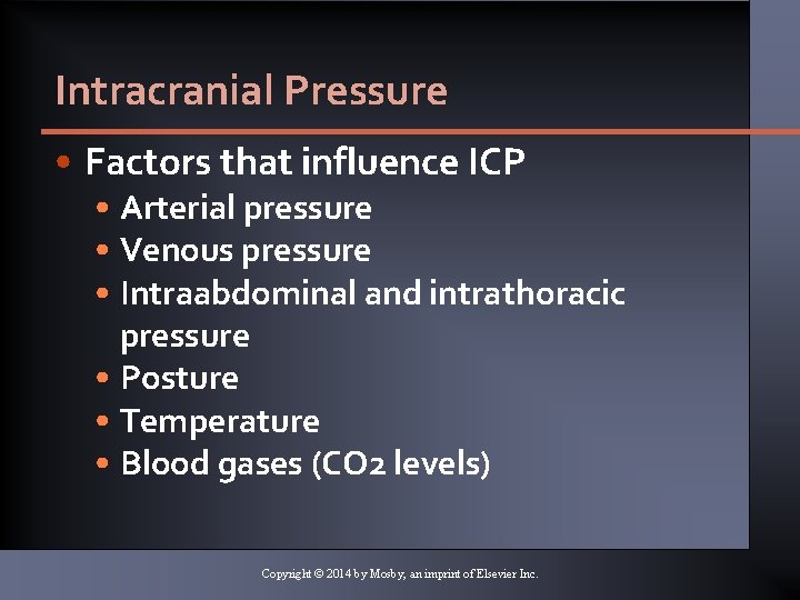 Intracranial Pressure • Factors that influence ICP • Arterial pressure • Venous pressure • Intracranial Pressure • Factors that influence ICP • Arterial pressure • Venous pressure •