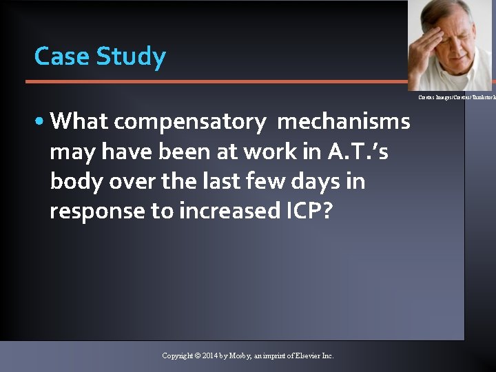 Case Study Creatas Images/Creatas/Thinkstock • What compensatory mechanisms may have been at work in Case Study Creatas Images/Creatas/Thinkstock • What compensatory mechanisms may have been at work in