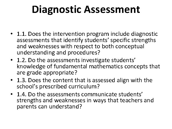 Diagnostic Assessment • 1. 1. Does the intervention program include diagnostic assessments that identify