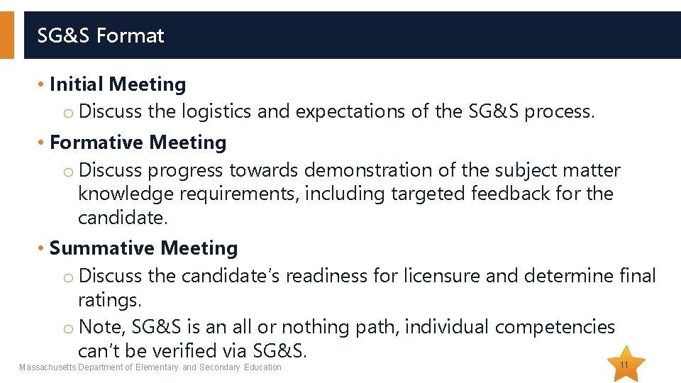 SG&S Format • Initial Meeting o Discuss the logistics and expectations of the SG&S