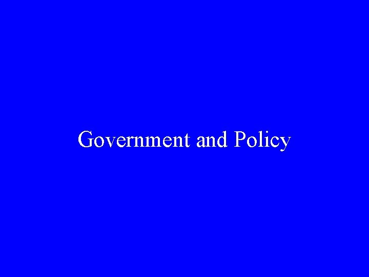 Government and Policy 