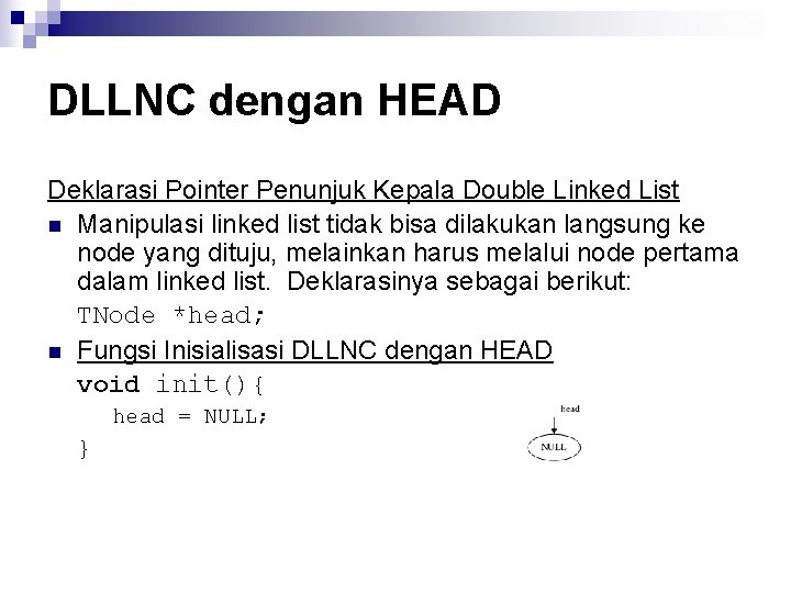 DLLNC dengan HEAD Deklarasi Pointer Penunjuk Kepala Double Linked List n Manipulasi linked list