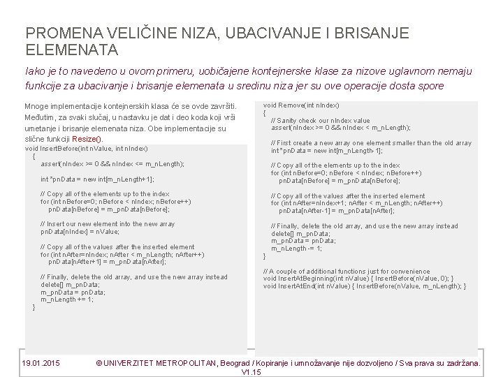 PROMENA VELIČINE NIZA, UBACIVANJE I BRISANJE ELEMENATA Iako je to navedeno u ovom primeru,