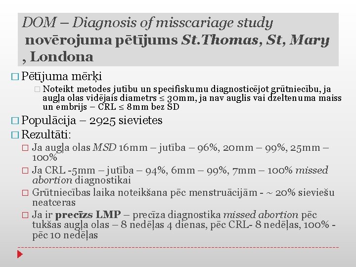 DOM – Diagnosis of misscariage study novērojuma pētījums St. Thomas, St, Mary , Londona