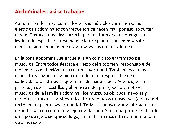 Abdominales: así se trabajan Aunque son de sobra conocidos en sus múltiples variedades, los