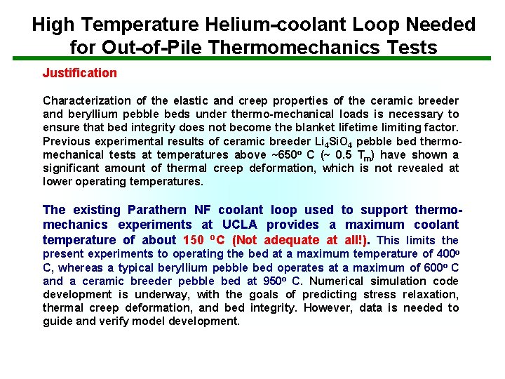 High Temperature Helium-coolant Loop Needed for Out-of-Pile Thermomechanics Tests Justification Characterization of the elastic