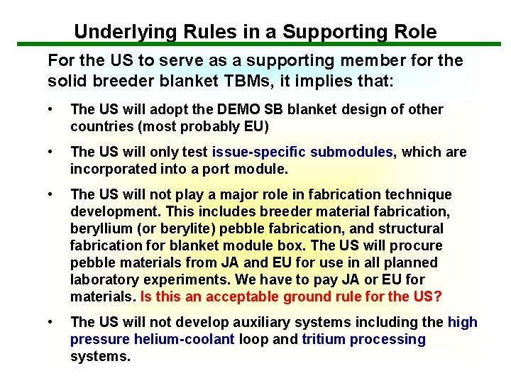 Underlying Rules in a Supporting Role For the US to serve as a supporting