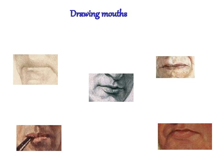 Drawing mouths 