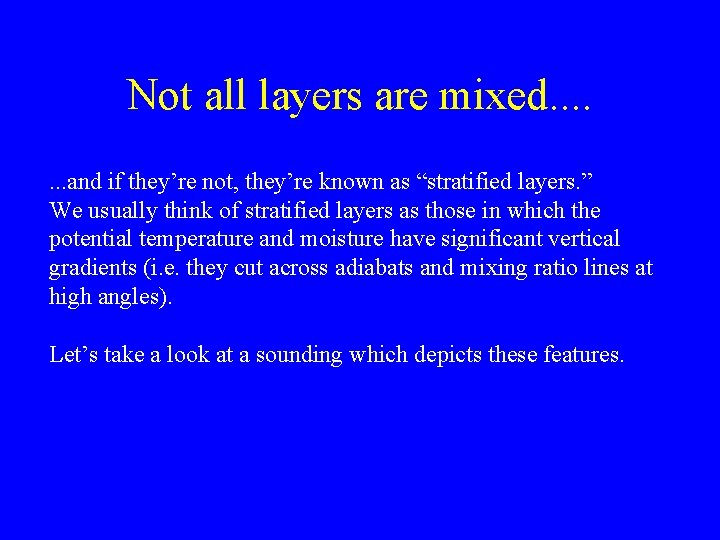 Not all layers are mixed. . . . and if they’re not, they’re known