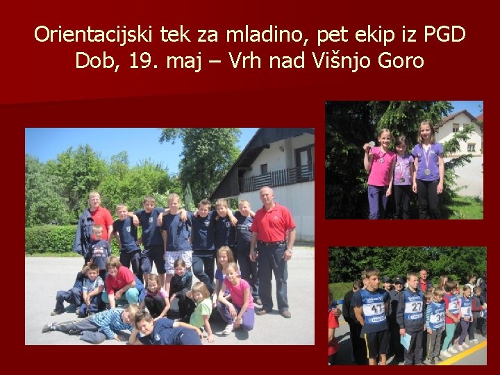 Orientacijski tek za mladino, pet ekip iz PGD Dob, 19. maj – Vrh nad