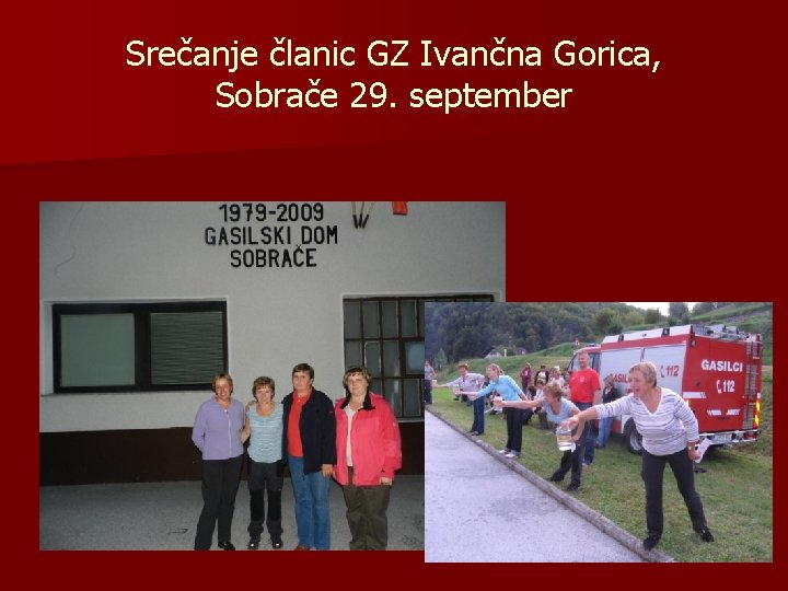 Srečanje članic GZ Ivančna Gorica, Sobrače 29. september 