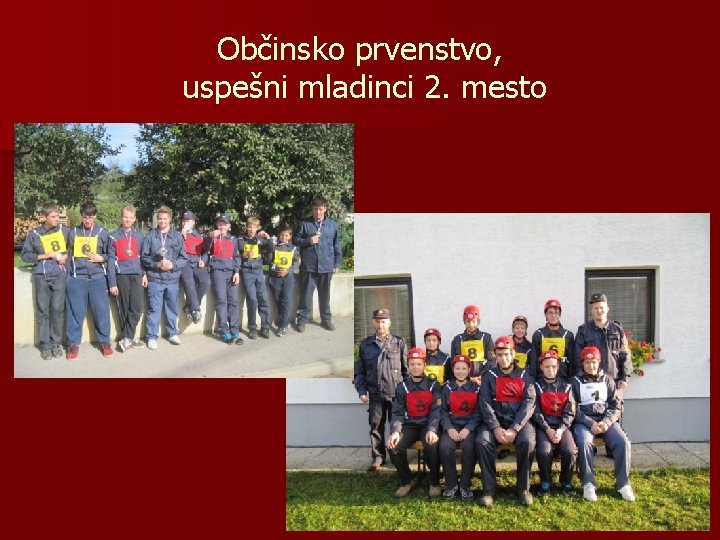 Občinsko prvenstvo, uspešni mladinci 2. mesto 