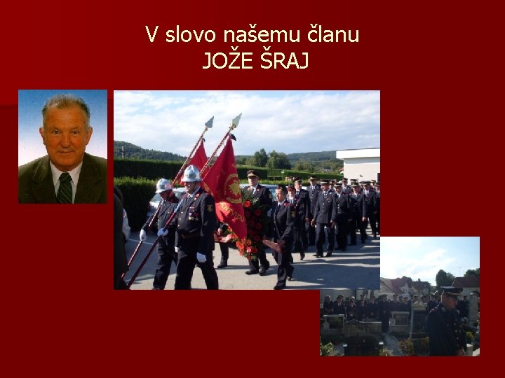 V slovo našemu članu JOŽE ŠRAJ 