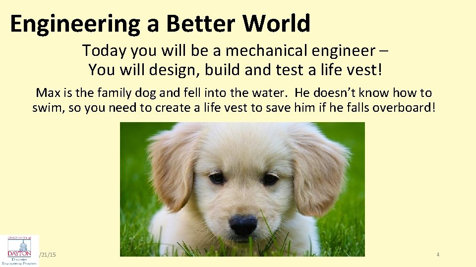 Engineering a Better World Today you will be a mechanical engineer – You will