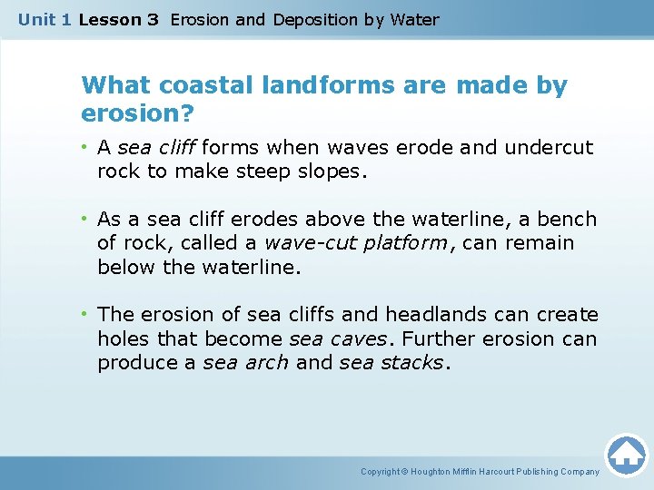 Unit 1 Lesson 3 Erosion and Deposition by Water What coastal landforms are made