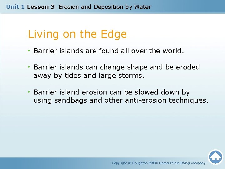 Unit 1 Lesson 3 Erosion and Deposition by Water Living on the Edge •