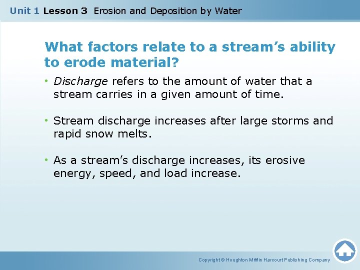 Unit 1 Lesson 3 Erosion and Deposition by Water What factors relate to a