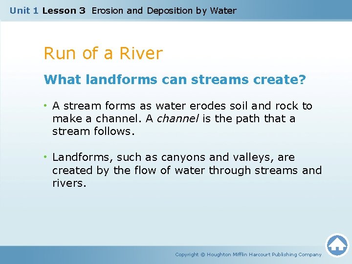 Unit 1 Lesson 3 Erosion and Deposition by Water Run of a River What