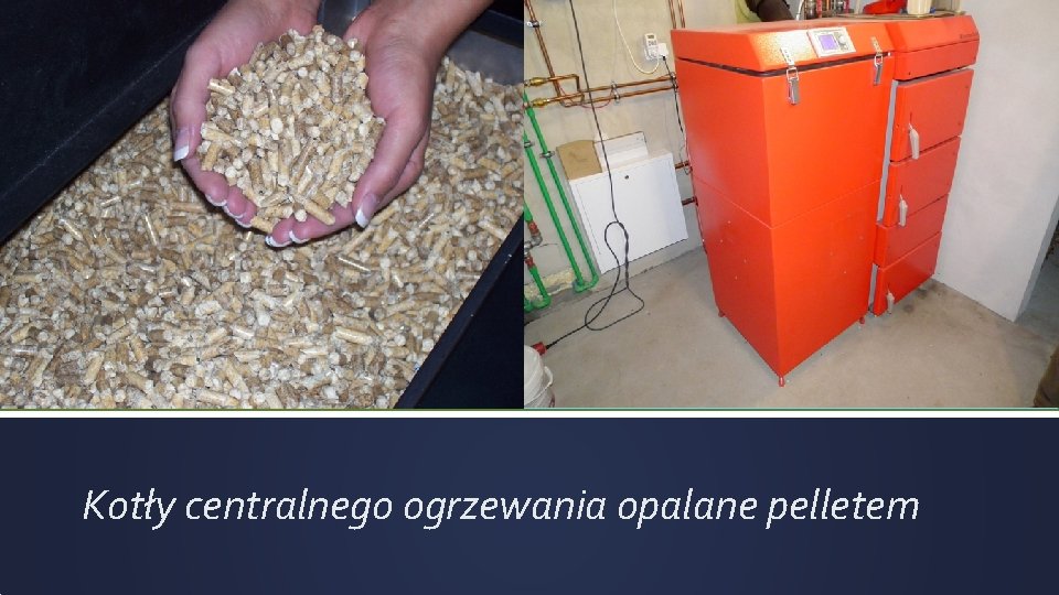 Kotły centralnego ogrzewania opalane pelletem 