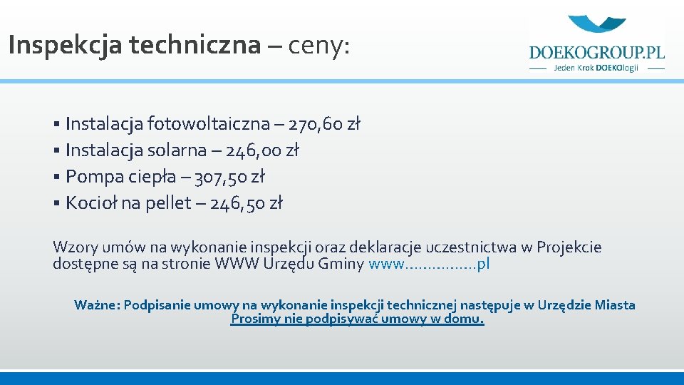 Inspekcja techniczna – ceny: Instalacja fotowoltaiczna – 270, 60 zł § Instalacja solarna –