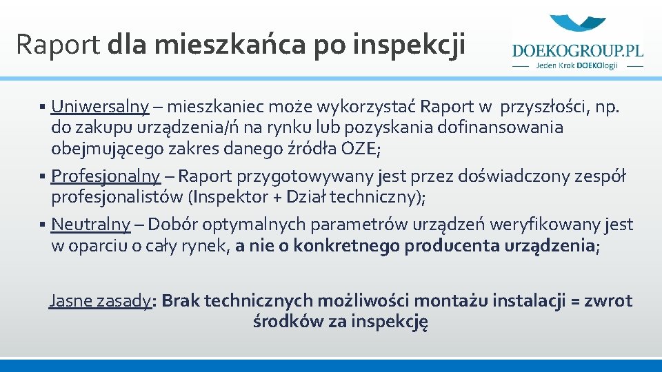 Raport dla mieszkańca po inspekcji Uniwersalny – mieszkaniec może wykorzystać Raport w przyszłości, np.