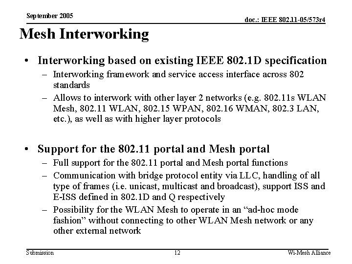 September 2005 doc. : IEEE 802. 11 -05/573 r 4 Mesh Interworking • Interworking