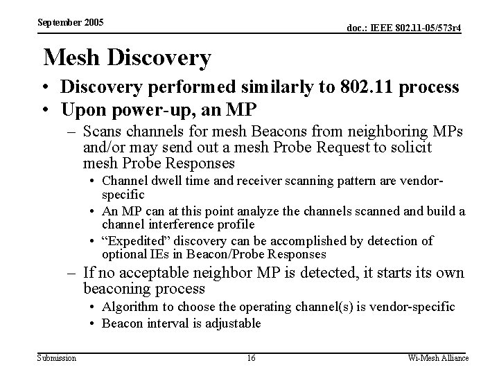 September 2005 doc. : IEEE 802. 11 -05/573 r 4 Mesh Discovery • Discovery