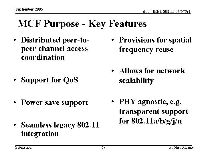 September 2005 doc. : IEEE 802. 11 -05/573 r 4 MCF Purpose - Key